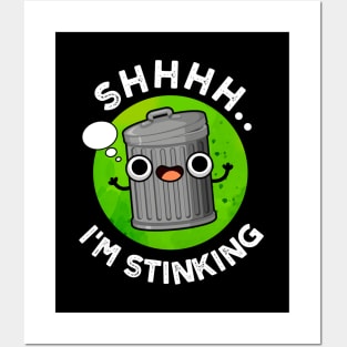 I'm Stinking Cute Smelly Trash Pun Posters and Art